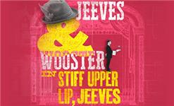Jeeves and Wooster in 'Stiff Upper Lip, Jeeves'