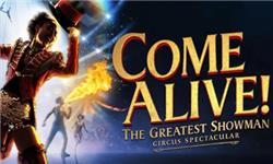 Click to view details and reviews for Come Alive The Greatest Showman Circus Spectacular.