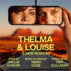 Thelma & Louise: A New Musical Tickets