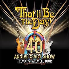 That'll Be The Day Tickets