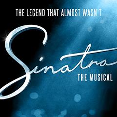 Sinatra The Musical Tickets
