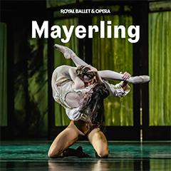 Mayerling - Royal Ballet and Opera Tickets