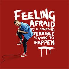 Feeling Afraid As If Something Terrible Is Going To Happen Tickets