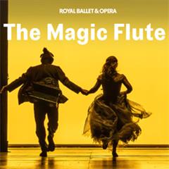 The Magic Flute - Royal Ballet and Opera Tickets