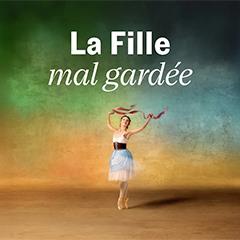 La Fille mal gardée - Royal Ballet and Opera Tickets