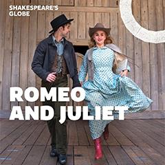 Romeo and Juliet - Globe Tickets