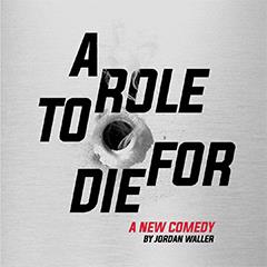 A Role to Die For Tickets