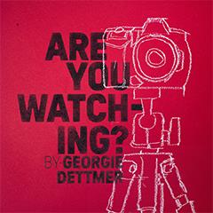 Are You Watching? Tickets