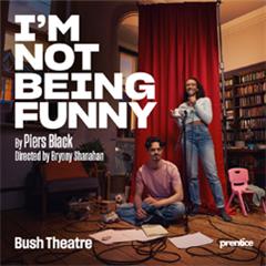 I’m Not Being Funny Tickets