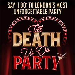 Till Death Us Do Party Tickets