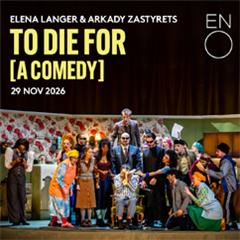 To Die for [A Comedy] - English National Tickets