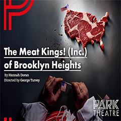 The Meat Kings! (Inc.) of Brooklyn Heights Tickets