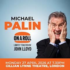 Michael Palin On a Roll - Lightly toasted by John Lloyd Tickets