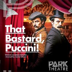That Bastard, Puccini! Tickets