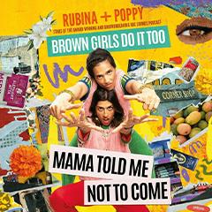 Brown Girls Do It Too: Mama Told Me Not To Come Tickets