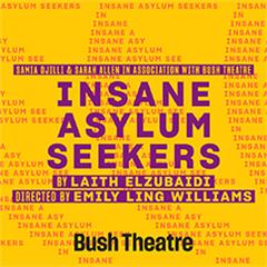 Insane Asylum Seekers Tickets