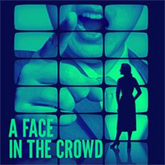 A Face in the Crowd Tickets