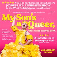 My Son's A Queer, But What Can You Do Tickets