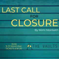 Last Call for Closure Tickets