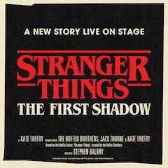 Stranger Things: The First Shadow Tickets