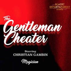 THE GENTLEMAN CHEATER MAGIC SHOW Tickets